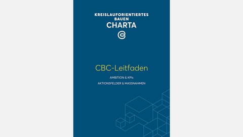 Das Bild zeigt ein dunkelblaues Titelblatt mit der Überschrift „Kreislauforientiertes Bauen – Charta“ und dem Zusatz „CBC-Leitfaden“. Im unteren Bereich sind feine, linienhafte geometrische Formen zu sehen, die an Baukörper oder modulare Strukturen erinnern. Die Gestaltung wirkt formal und institutionell. Zweck des Bildes ist es, einen strategischen Leitfaden mit Zielen, Kennzahlen und Maßnahmen für kreislauforientiertes Bauen zu präsentieren.