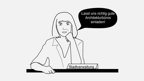 „Cartoon-Zeichnung einer Frau hinter einem Schild mit der Aufschrift ‚Stadtverwaltung‘, die in einer Sprechblase sagt: ‚Lasst uns richtig gute Architekturbüros einladen!‘“